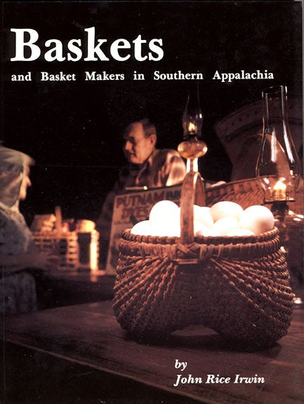 Baskets and Basket Makers in Southern Appalachia