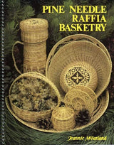 Pine Needle Raffia Basketry