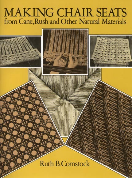 Making Chair Seats from Cane, Rush and Other Natural Materials