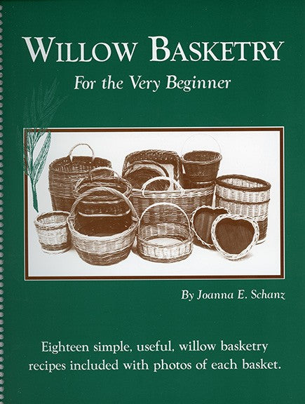 Willow Basketry for the Very Beginner by Joanna Schanz