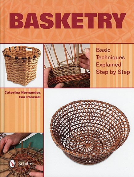 Basketry: Basic Techniques Explained Step by Step by Caterina Hernandez and Eva Pascual