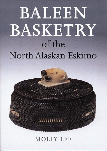 Baleen Basketry of the North Alaskan Eskimo