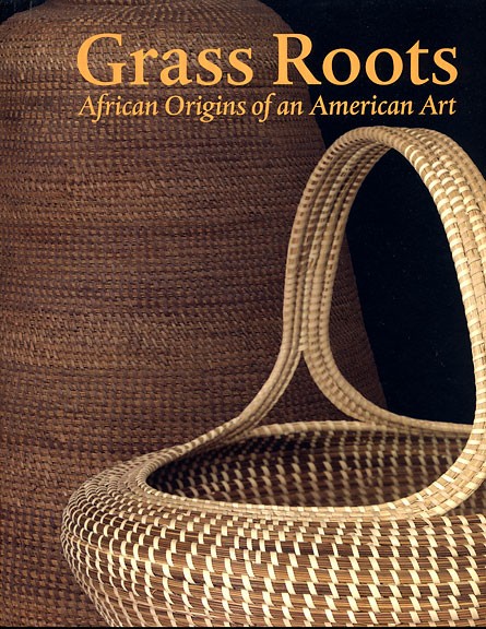 Grass Roots: African Origins of an American Art