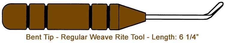 Bent Tip - Regular Weave Rite Tool