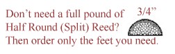 per foot - 3/4" Half Round Reed (Split Reed) - sold by the foot