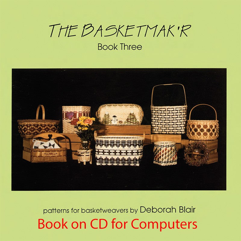 CD - The Basketmak'r by Deb Blair - Book Three - SUPPLY IS LIMITED