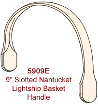 9 inch Slotted Nantucket Handle LIMITED SUPPLY