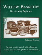 Willow Basketry for the Very Beginner by Joanna Schanz