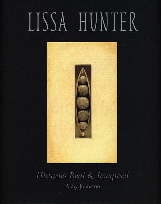 Lissa Hunter: Histories Real & Imagined