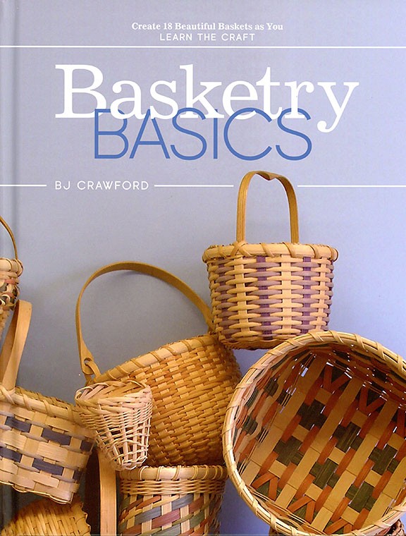 Basketry Basics by BJ Crawford -