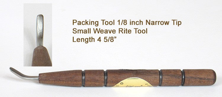 Packing Tool 1/8 inch Narrow Tip - Small Weave Rite Tool