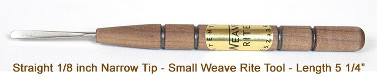 Straight 1/8 inch Narrow Tip - Small Weave Rite Tool