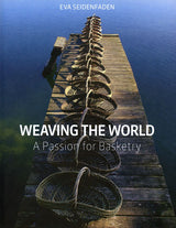 Weaving the World by Eva Seidenfaden - SUPPLY IS LIMITED